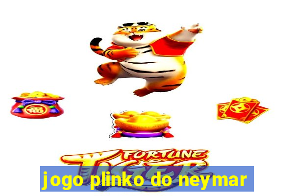 jogo plinko do neymar